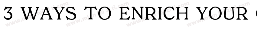 3 WAYS TO ENRICH YOUR CAMPING LIFE字体转换